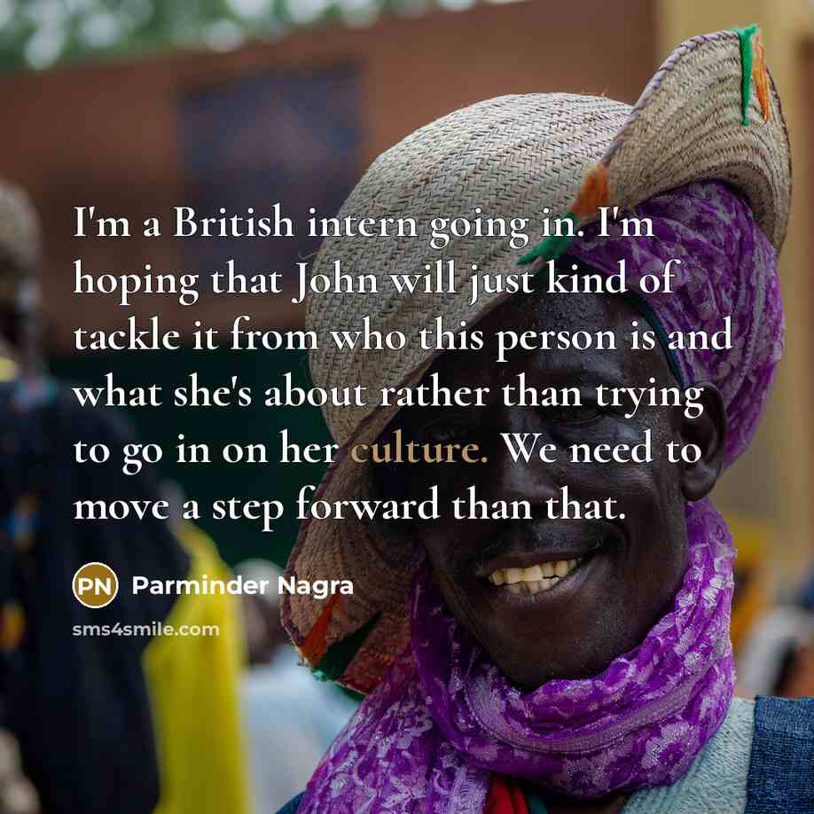 “I'm a British intern going in. I'm hoping that John…” quote by Parminder Nagra