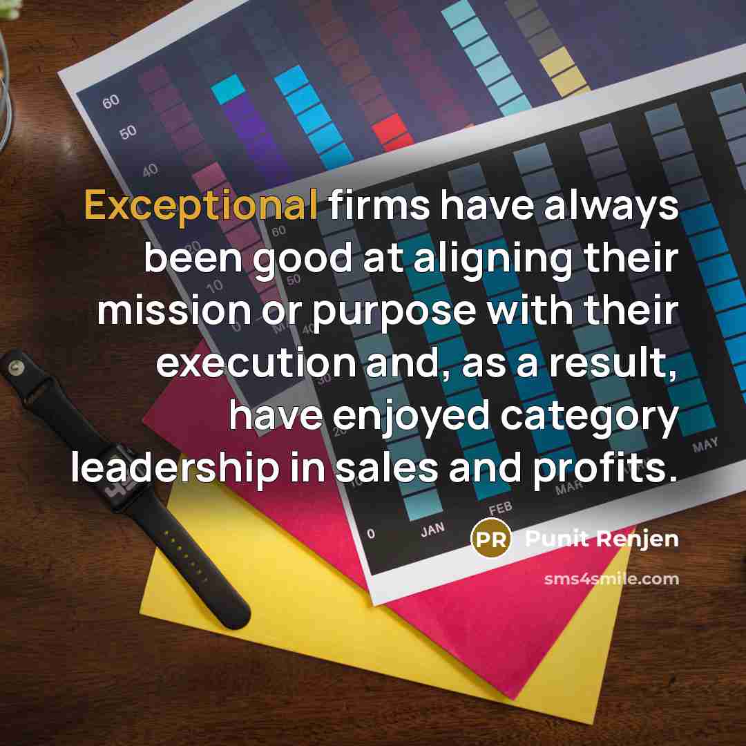 “Exceptional firms have always been good at aligning their mission…” quote by Punit Renjen