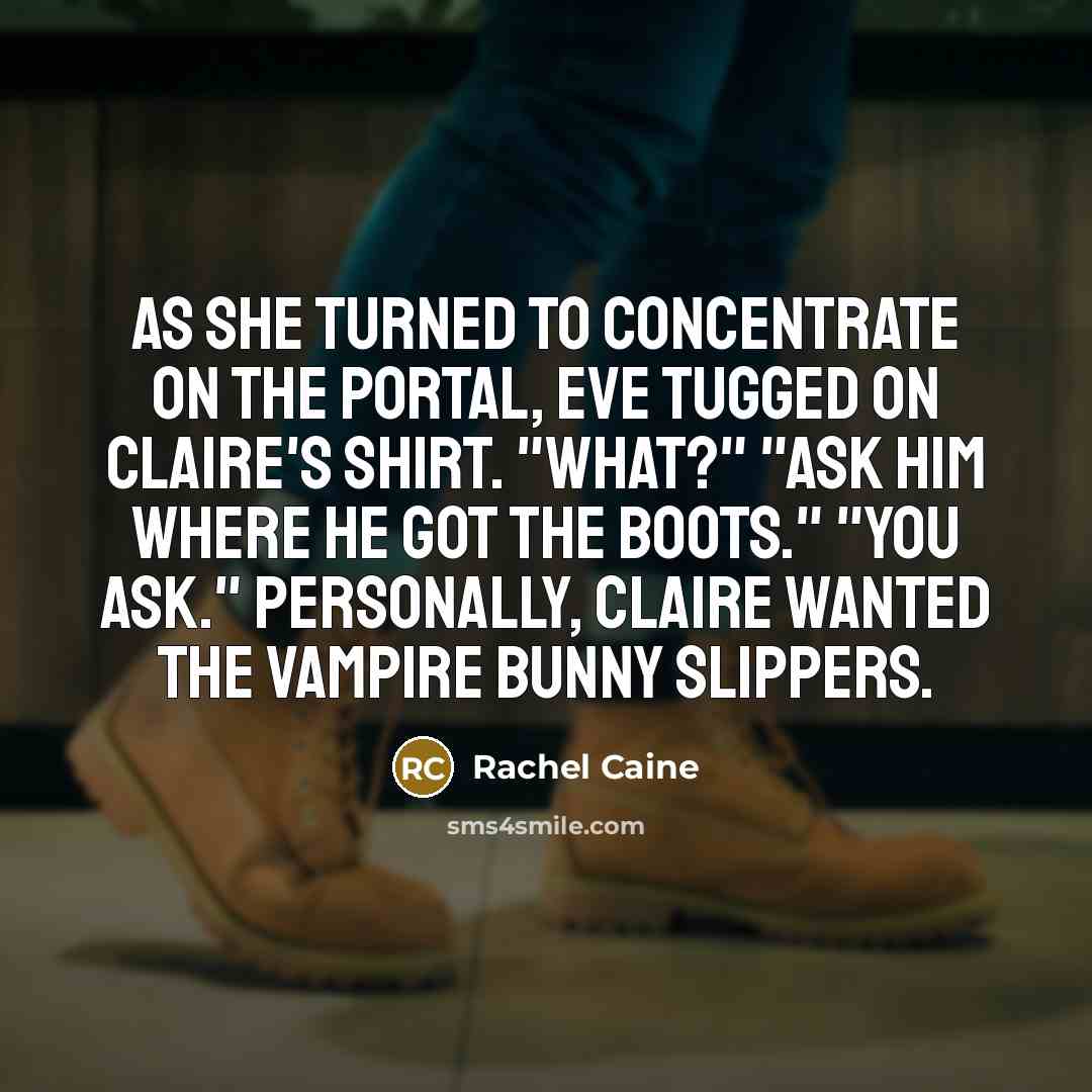 “As she turned to concentrate on the portal, Eve tugged…” quote by Rachel Caine