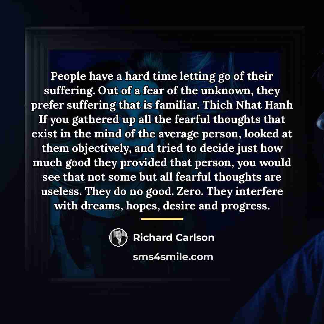 “People have a hard time letting go of their suffering.…” quote by Richard Carlson