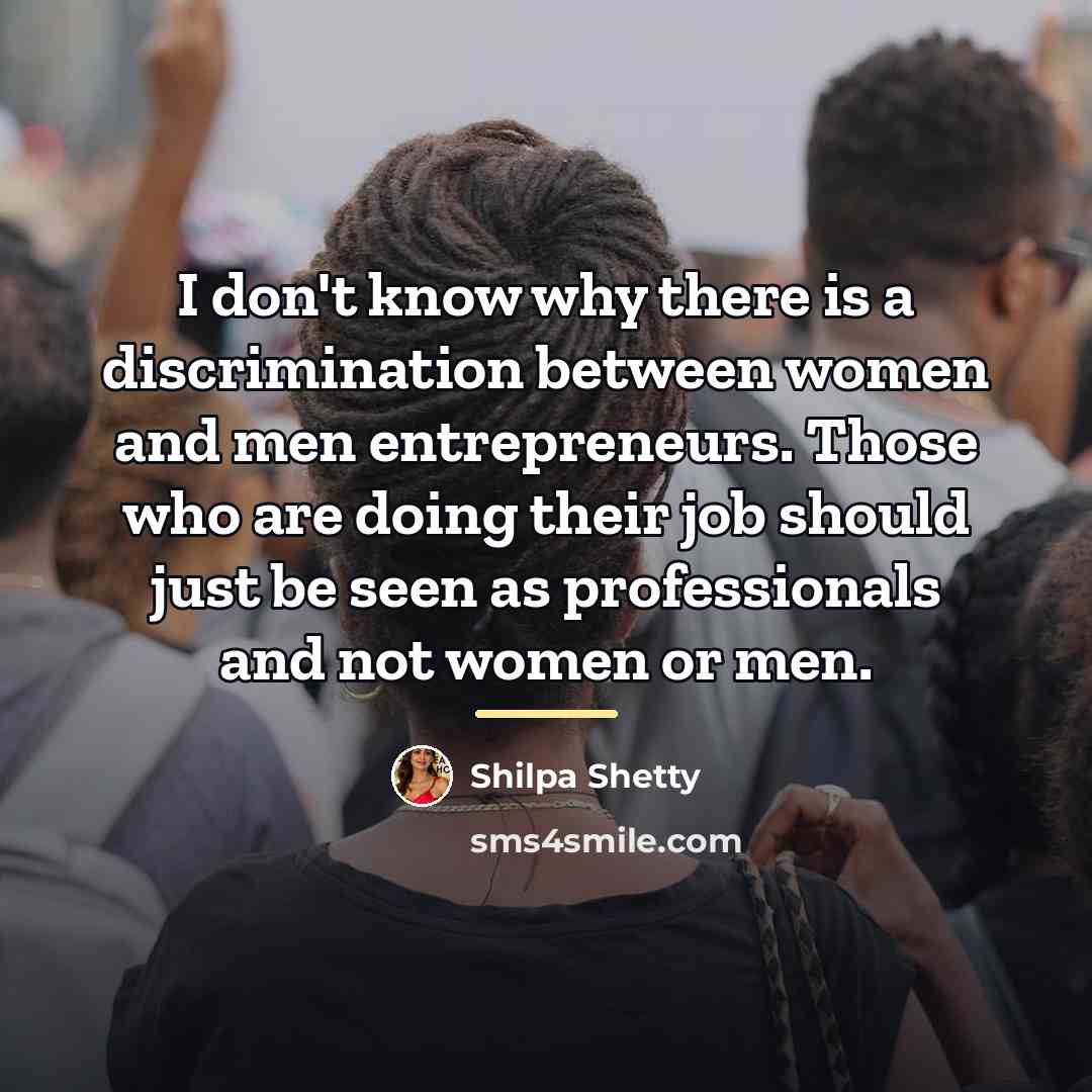 “I don't know why there is a discrimination between women…” quote by Shilpa Shetty