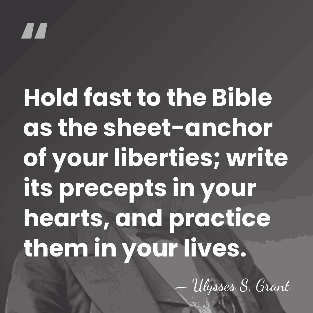 Hold fast to the Bible as the sheet-anchor of your liberties; write&hellip; - Ulysses S. Grant