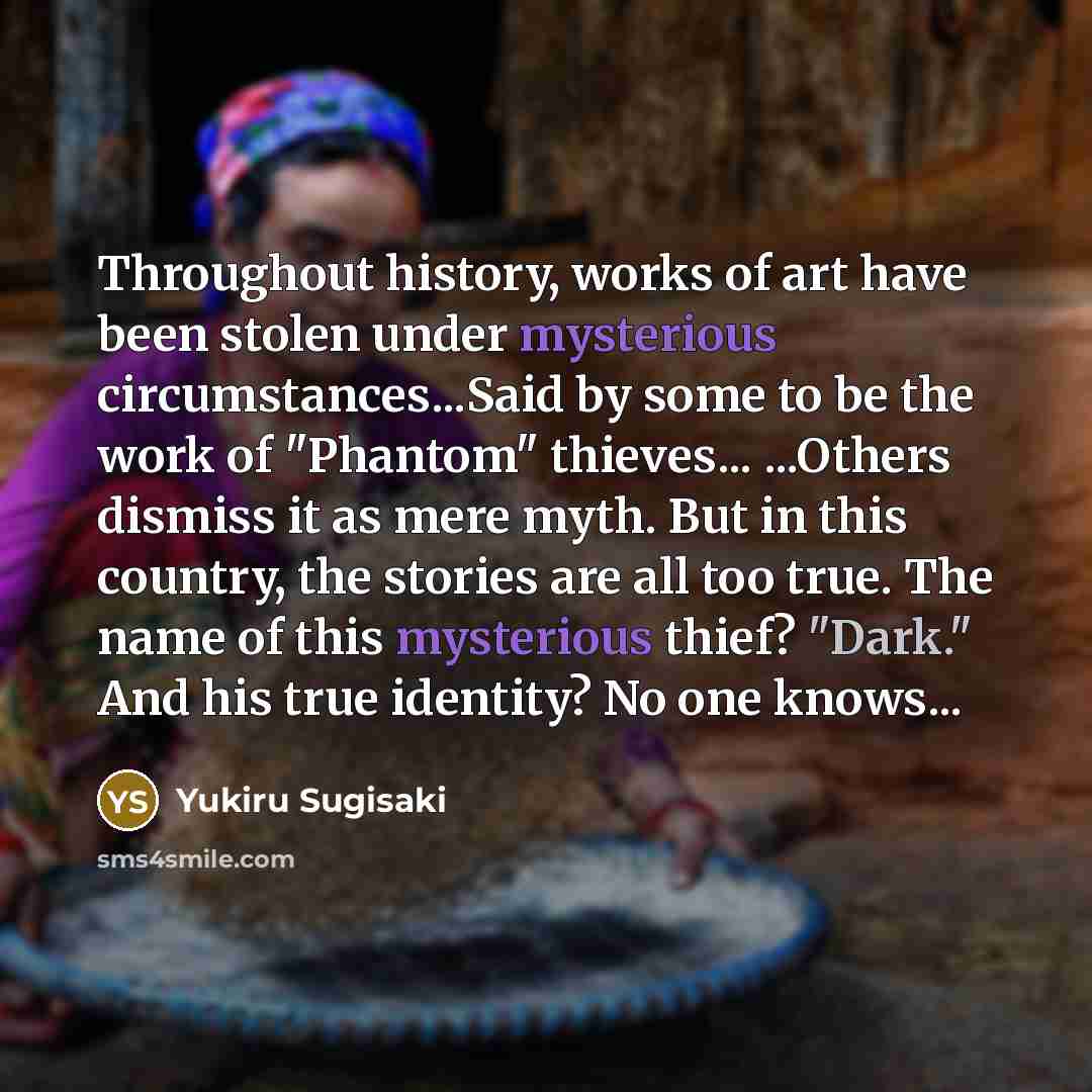 “Throughout history, works of art have been stolen under mysterious…” quote by Yukiru Sugisaki