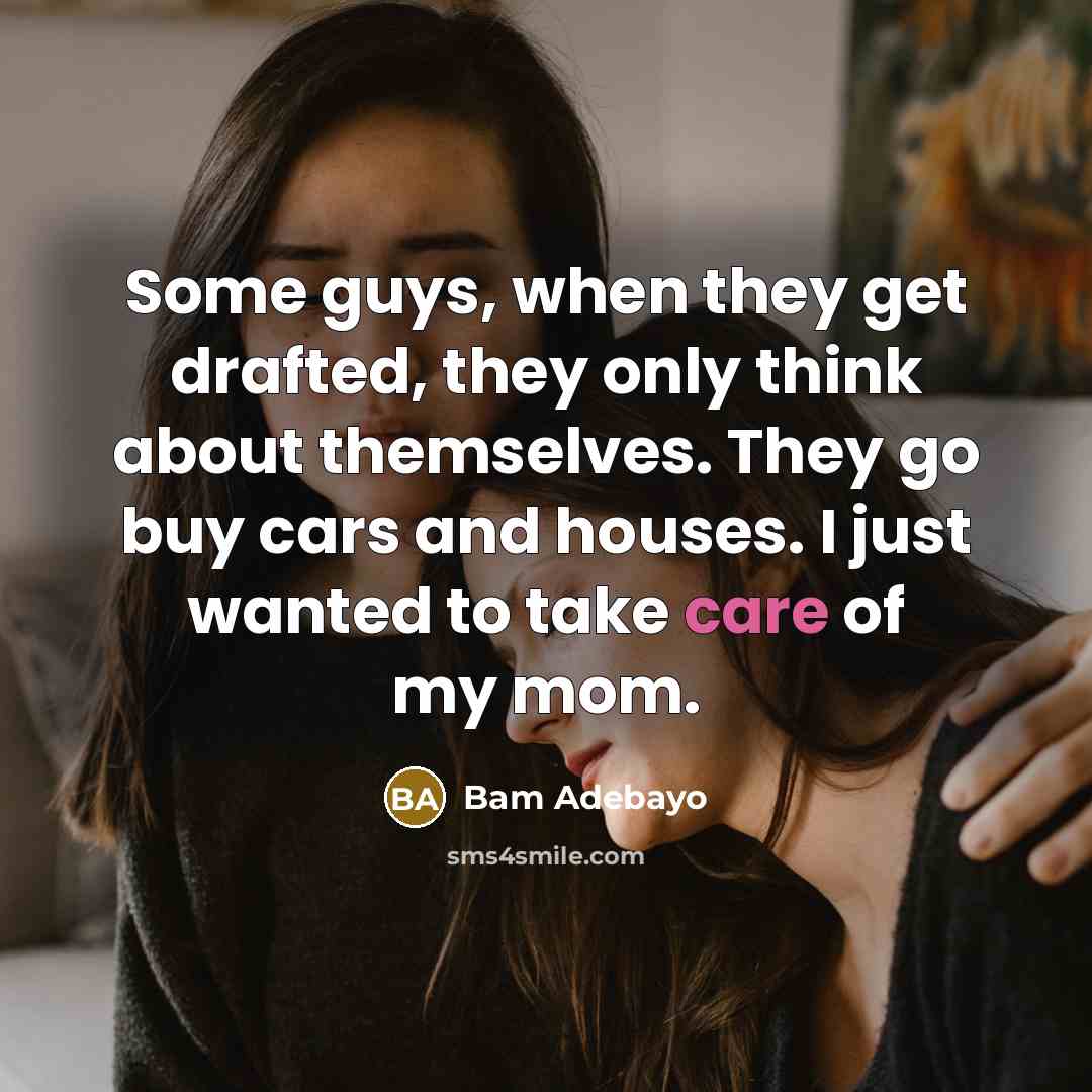 “Some guys, when they get drafted, they only think about…” quote by Bam Adebayo