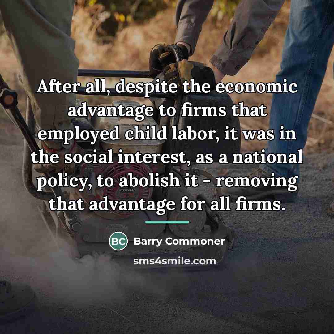 “After all, despite the economic advantage to firms that employed…” quote by Barry Commoner