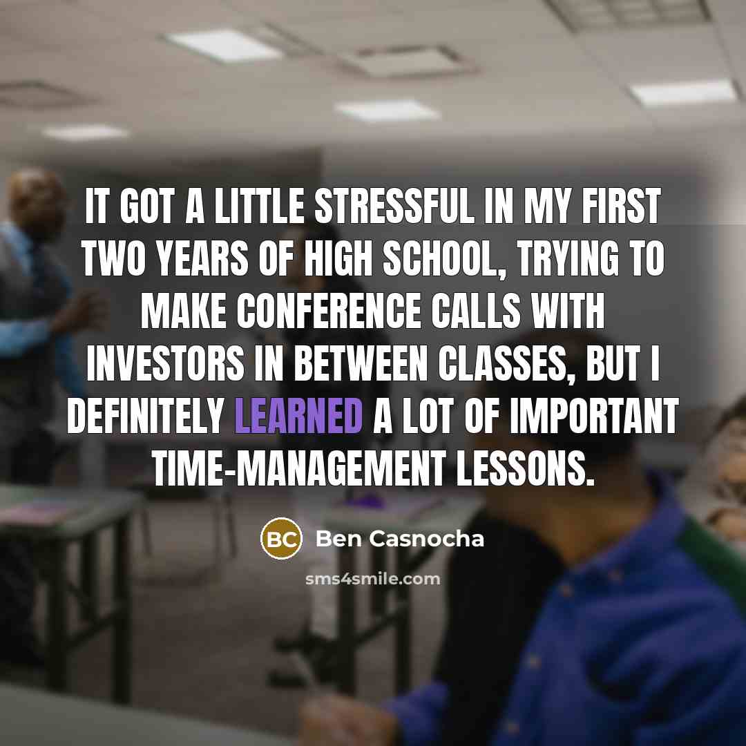 “It got a little stressful in my first two years…” quote by Ben Casnocha