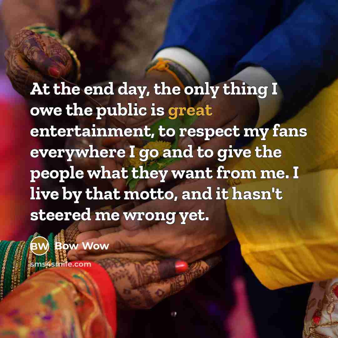 “At the end day, the only thing I owe the…” quote by Bow Wow