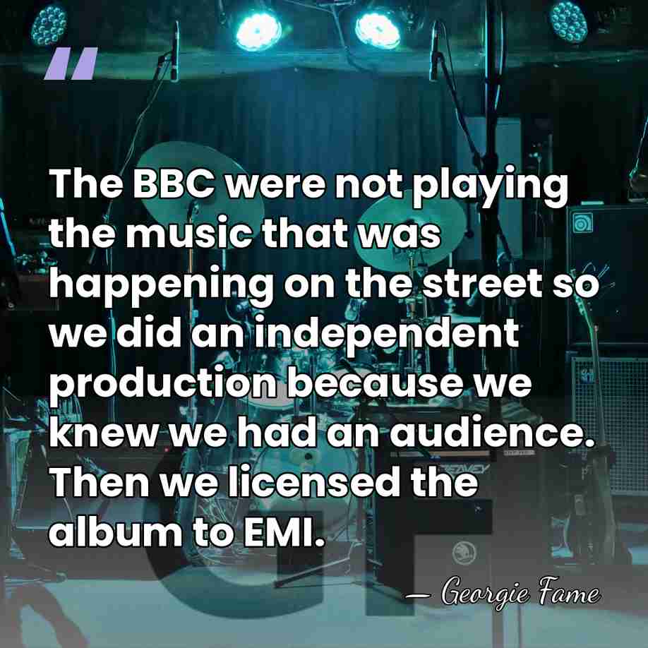 The BBC were not playing the music that was happening on the&hellip; - Georgie Fame