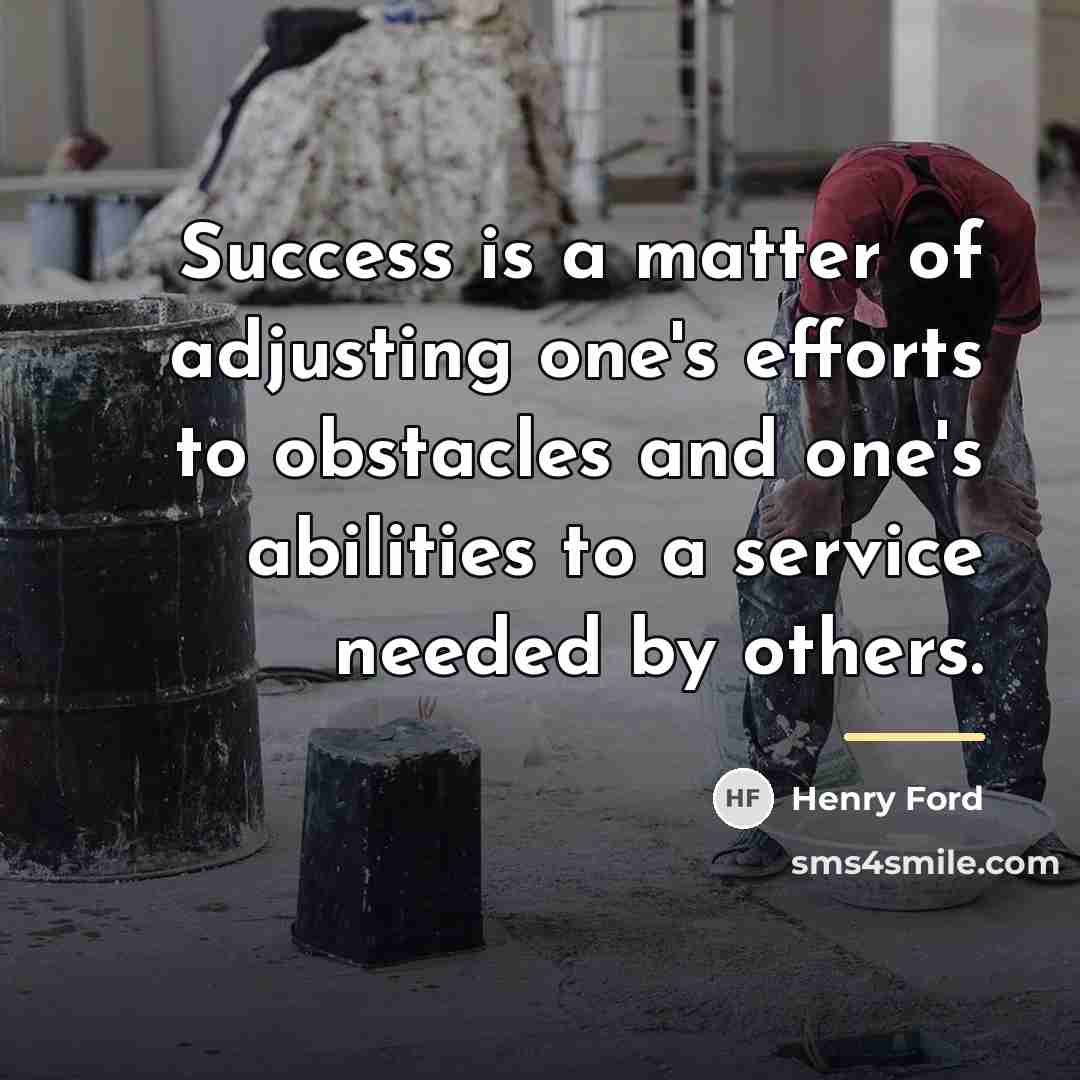 “Success is a matter of adjusting one's efforts to obstacles…” quote by Henry Ford
