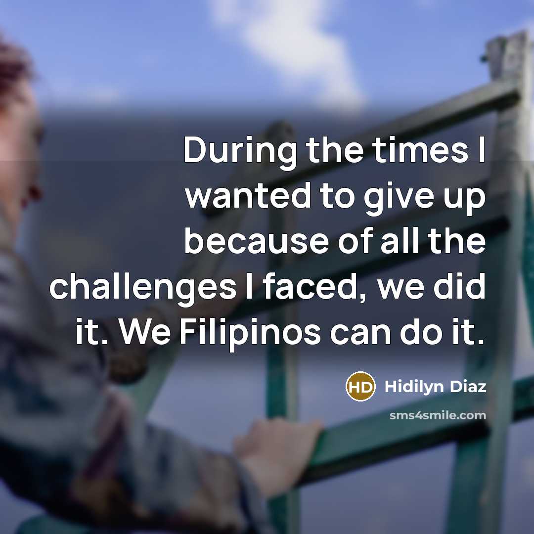 “During the times I wanted to give up because of…” quote by Hidilyn Diaz