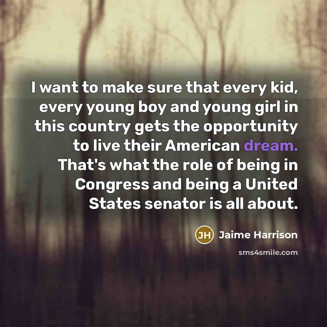 “I want to make sure that every kid, every young…” quote by Jaime Harrison