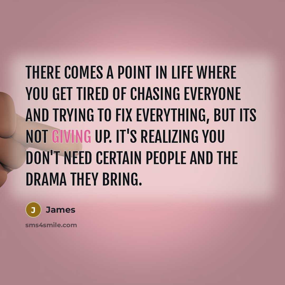 “There comes a point in life where you get tired…” quote by James