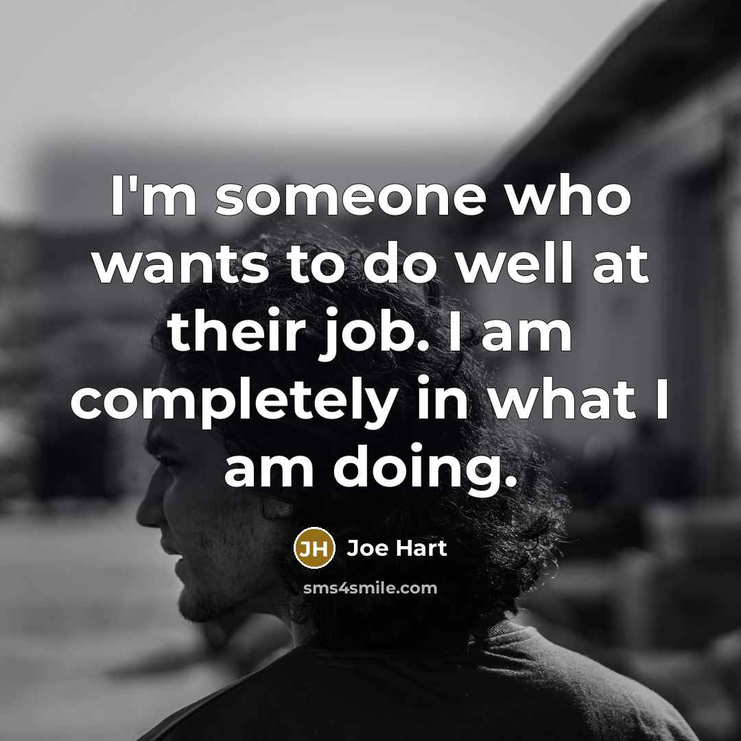 “I'm someone who wants to do well at their job.…” quote by Joe Hart