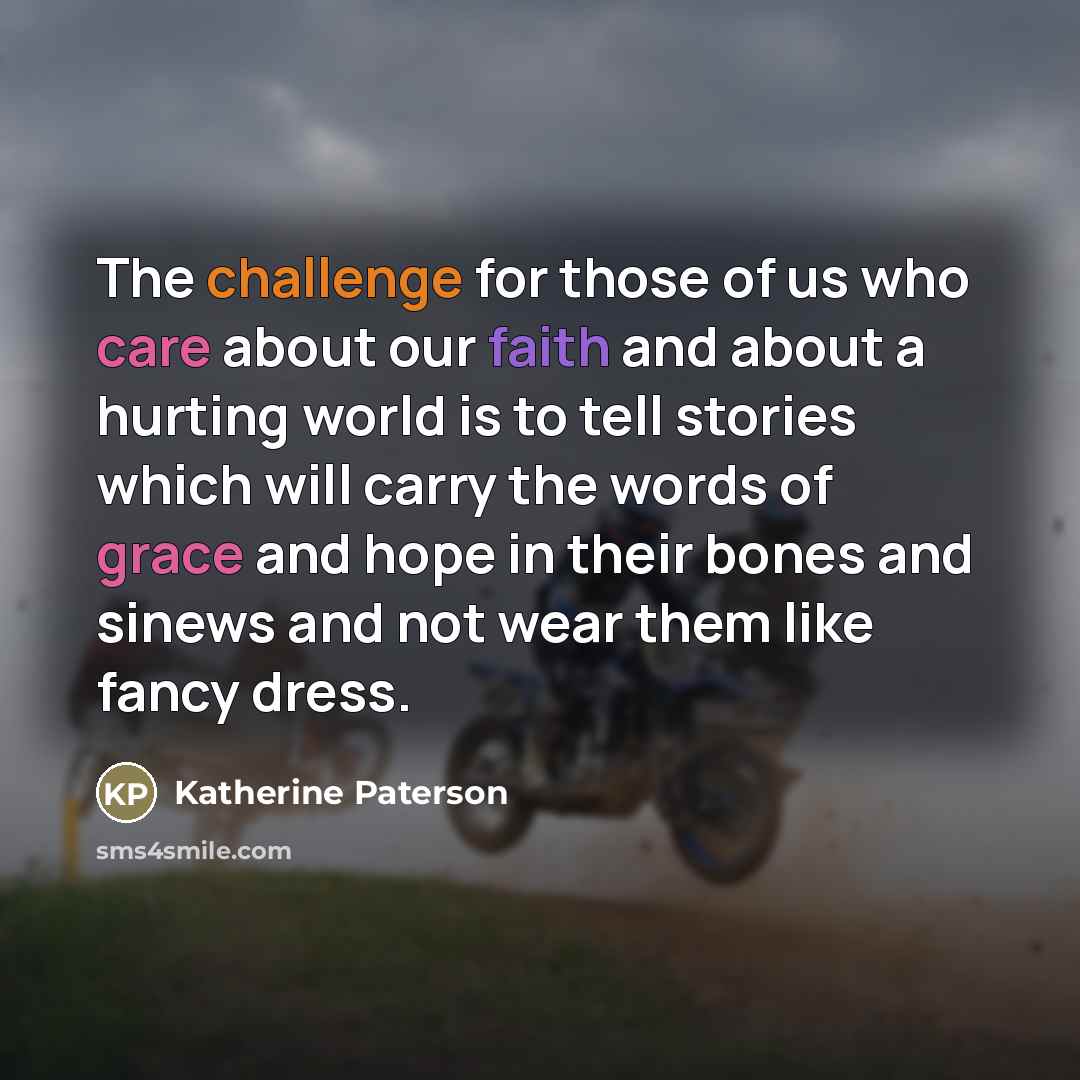 “The challenge for those of us who care about our…” quote by Katherine Paterson