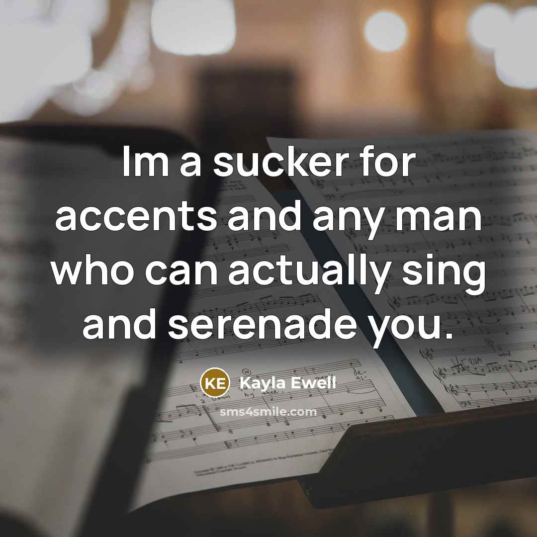 “Im a sucker for accents and any man who can…” quote by Kayla Ewell