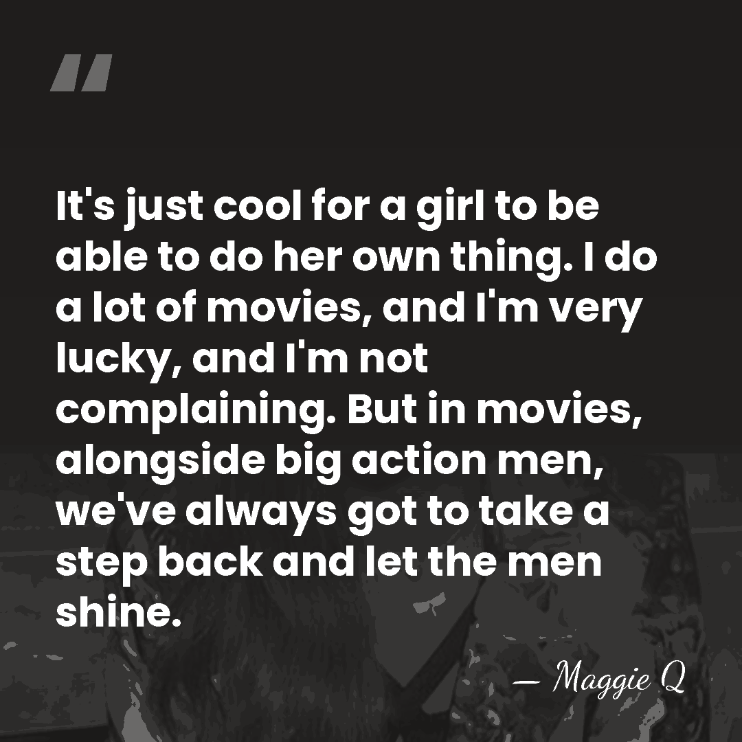 It's just cool for a girl to be able to do her&hellip; - Maggie Q