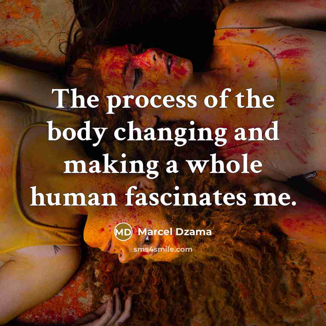 “The process of the body changing and making a whole…” quote by Marcel Dzama