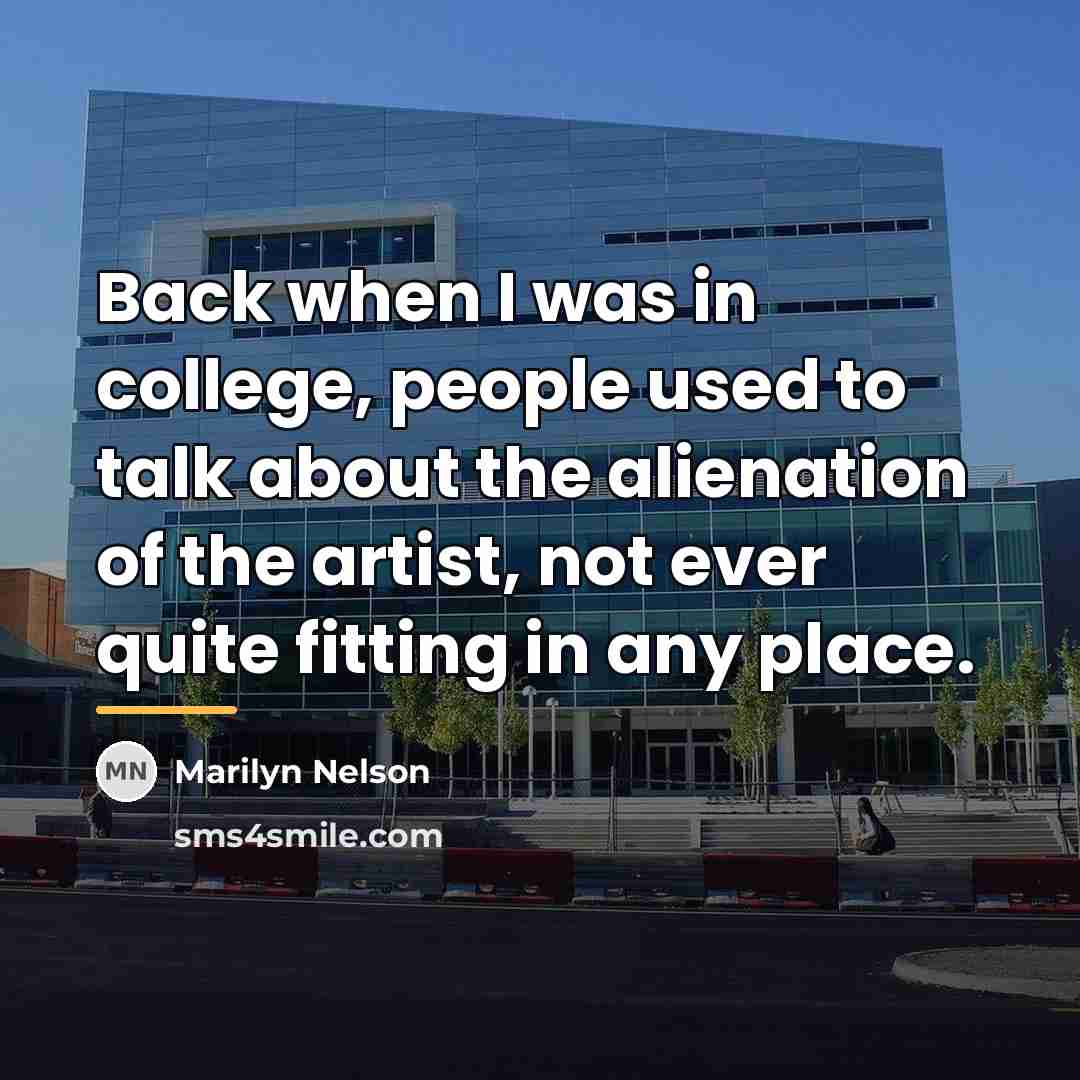 “Back when I was in college, people used to talk…” quote by Marilyn Nelson