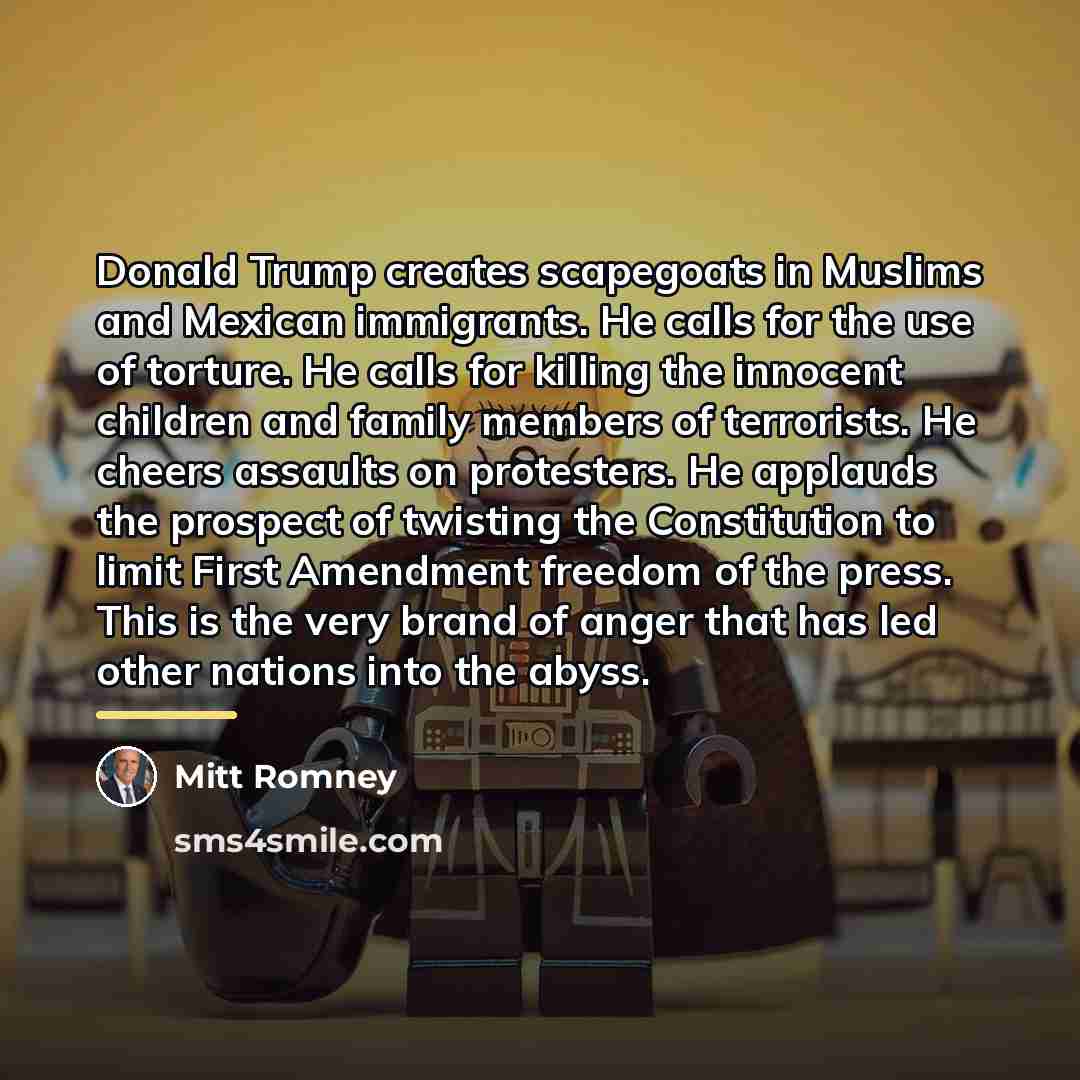 “Donald Trump creates scapegoats in Muslims and Mexican immigrants. He…” quote by Mitt Romney