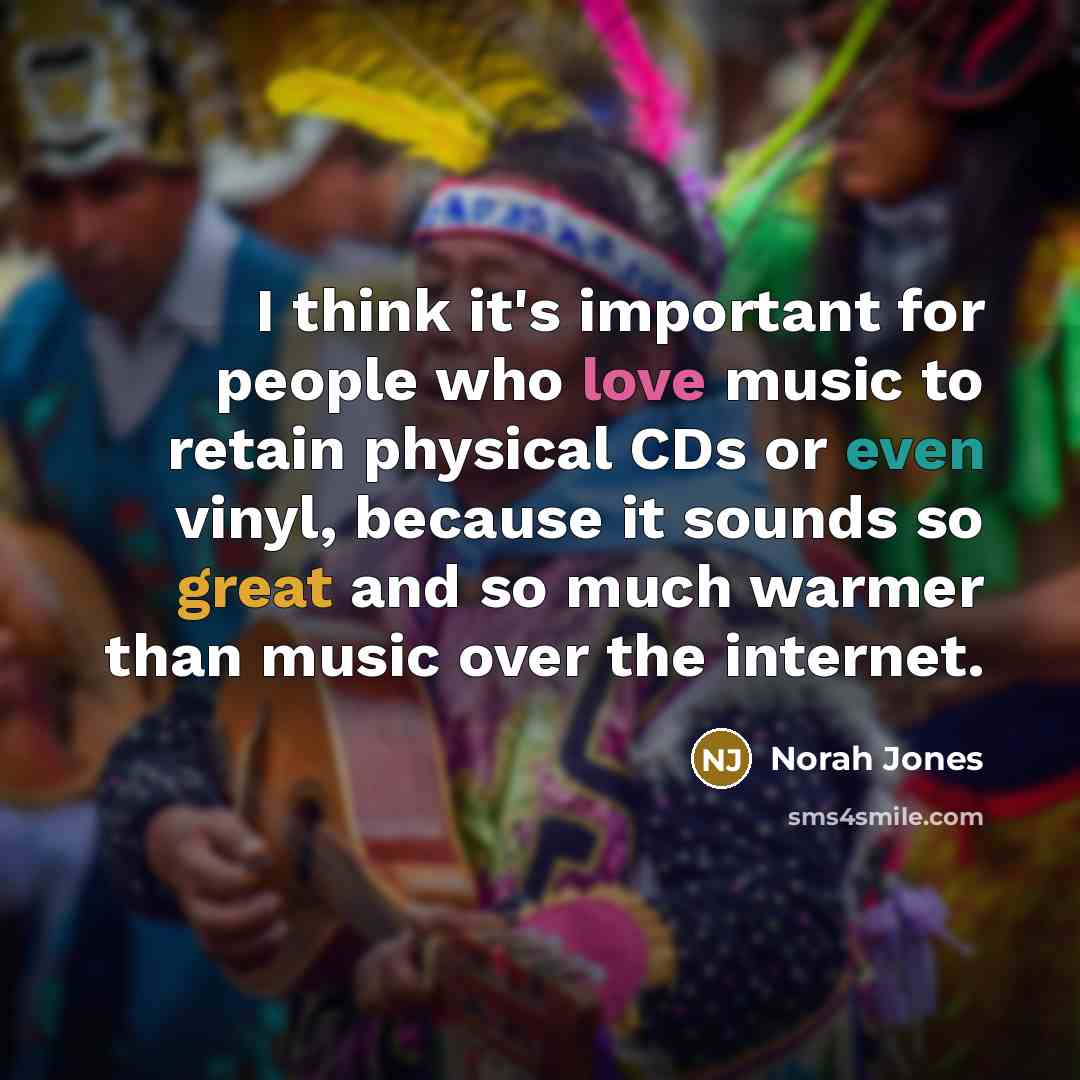 “I think it's important for people who love music to…” quote by Norah Jones