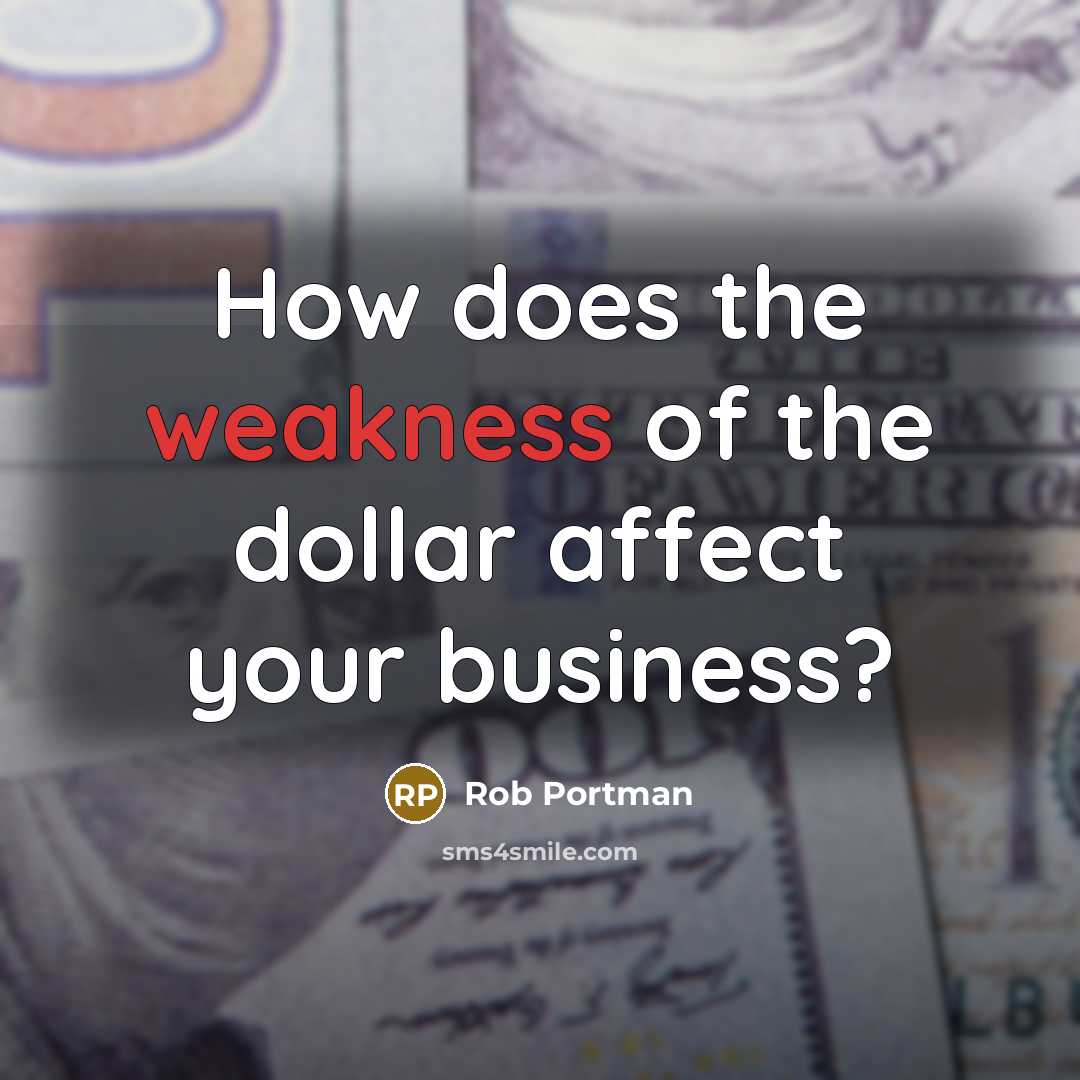 “How does the weakness of the dollar affect your business?…” quote by Rob Portman
