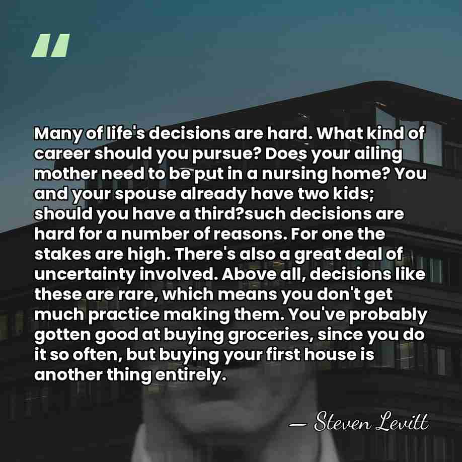 Many of life's decisions are hard. What kind of career should you&hellip; - Steven Levitt