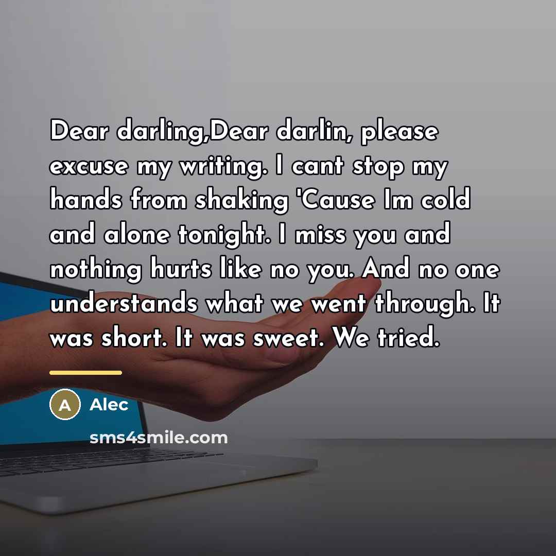 “Dear darling,Dear darlin, please excuse my writing. I cant stop…” quote by Alec