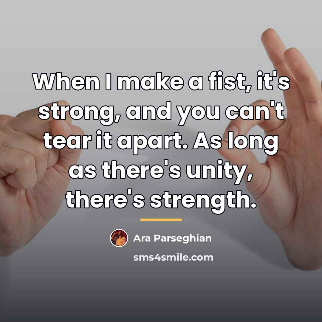 “When I make a fist, it's strong, and you can't…” quote by Ara Parseghian