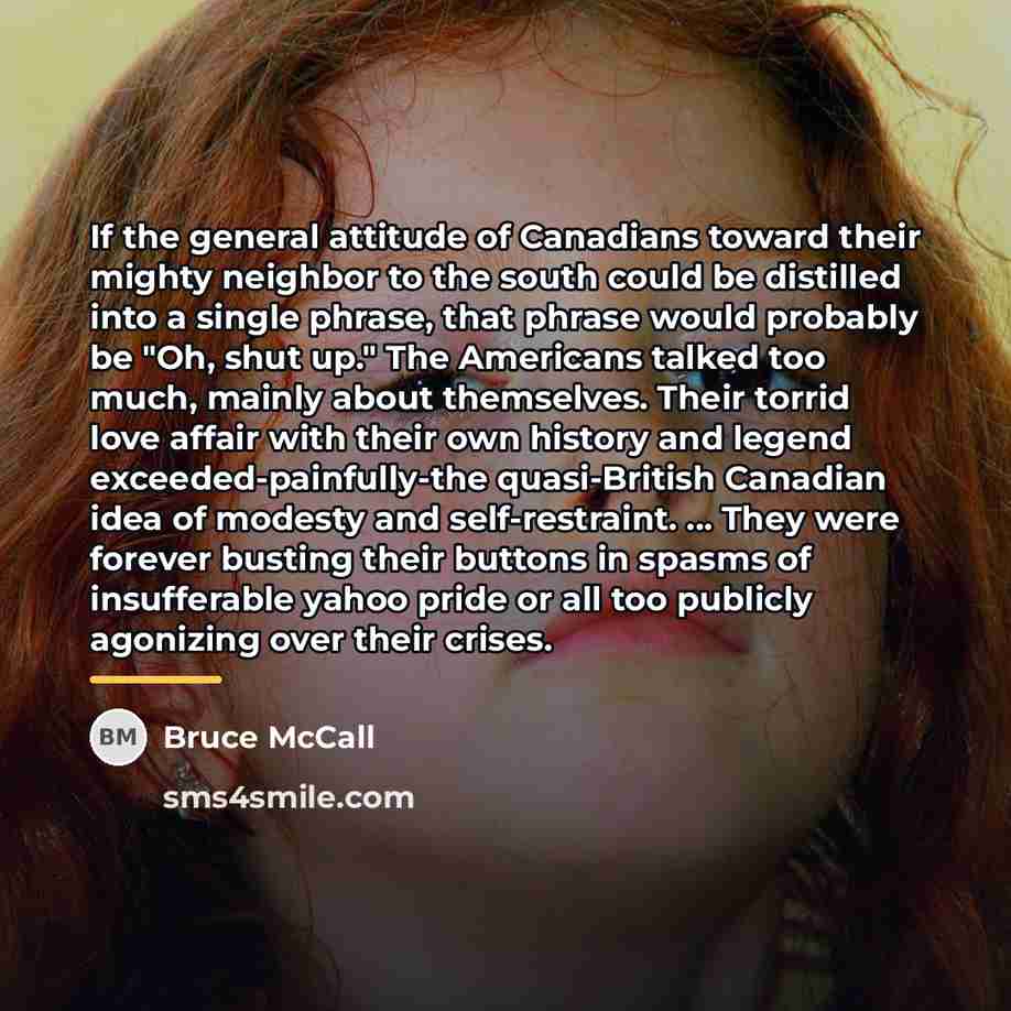 “If the general attitude of Canadians toward their mighty neighbor…” quote by Bruce McCall