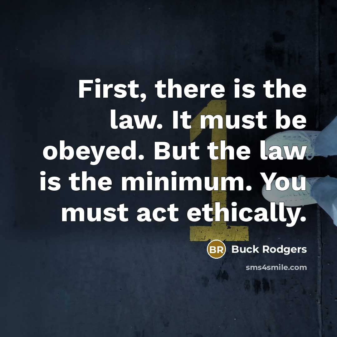 “First, there is the law. It must be obeyed. But…” quote by Buck Rodgers