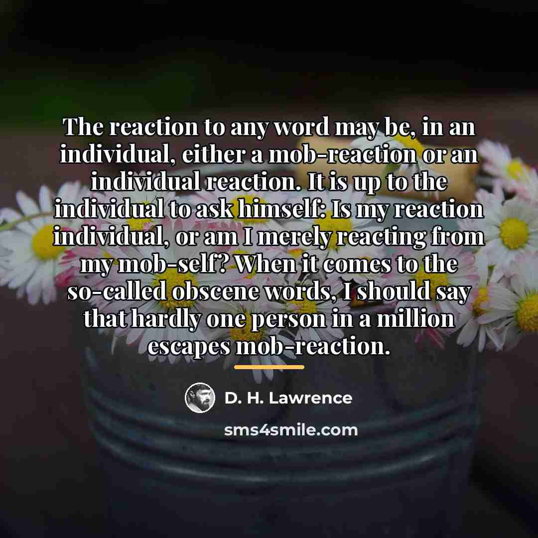 “The reaction to any word may be, in an individual,…” quote by D. H. Lawrence