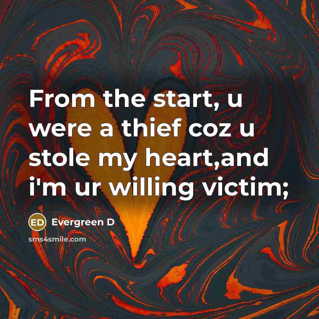 “From the start, u were a thief coz u stole…” quote by Evergreen D