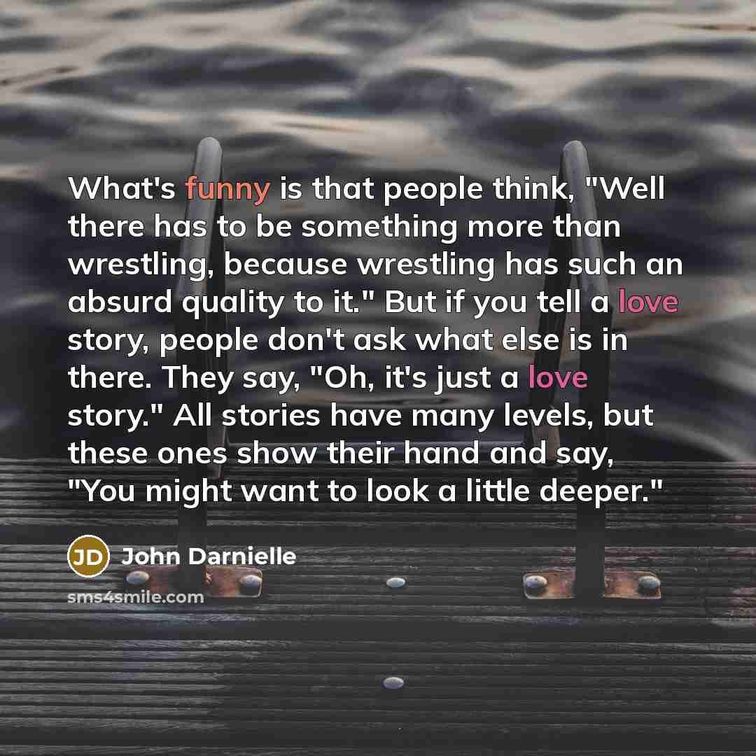 “What's funny is that people think, "Well there has to…” quote by John Darnielle