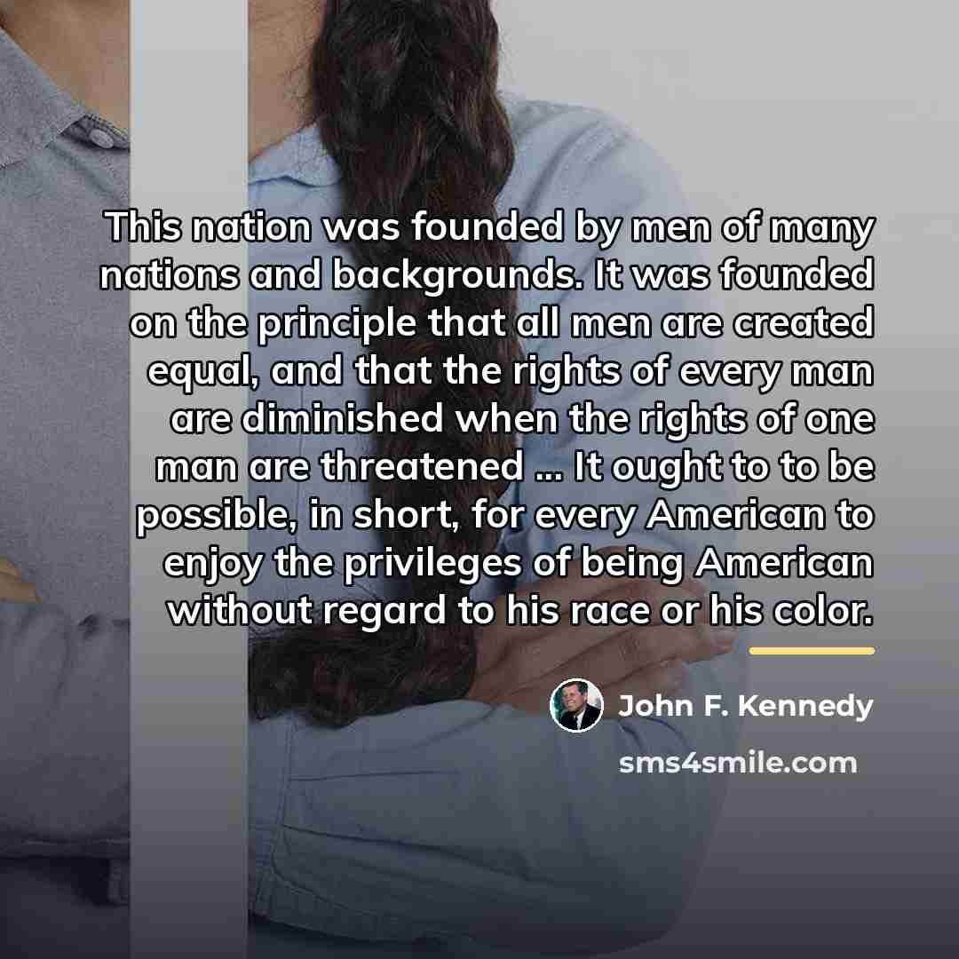 “This nation was founded by men of many nations and…” quote by John F. Kennedy