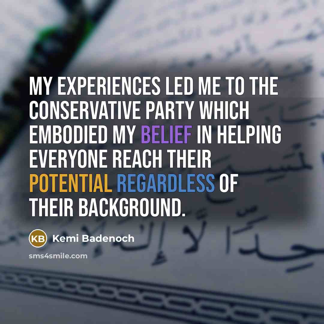 “My experiences led me to the Conservative Party which embodied…” quote by Kemi Badenoch