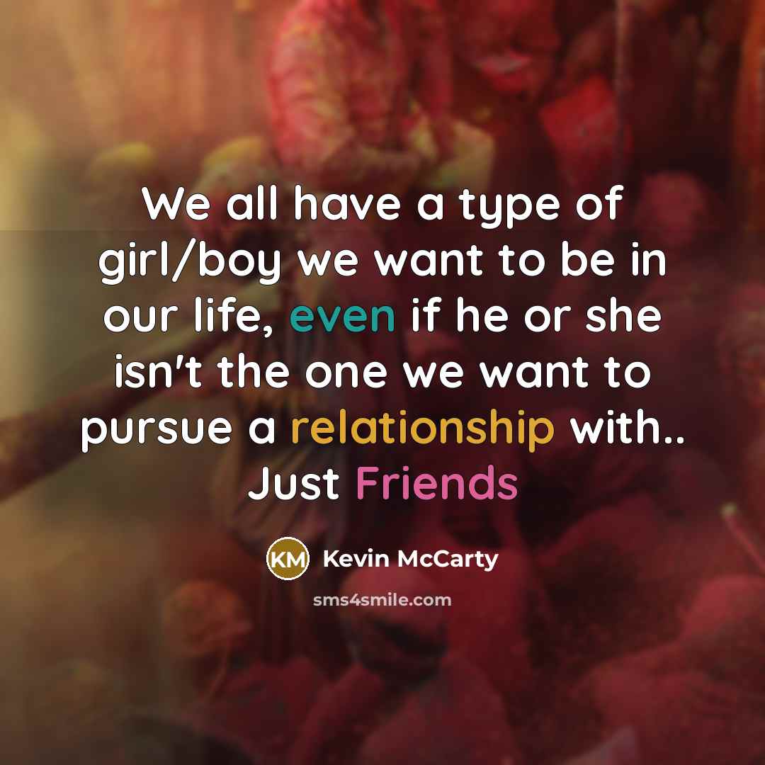“We all have a type of girl/boy we want to…” quote by Kevin McCarty