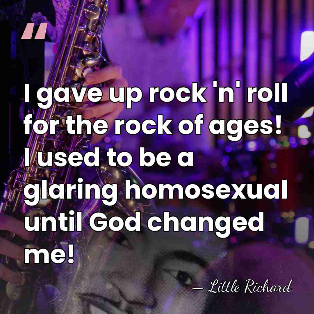 I gave up rock 'n' roll for the rock of ages! I&hellip; - Little Richard