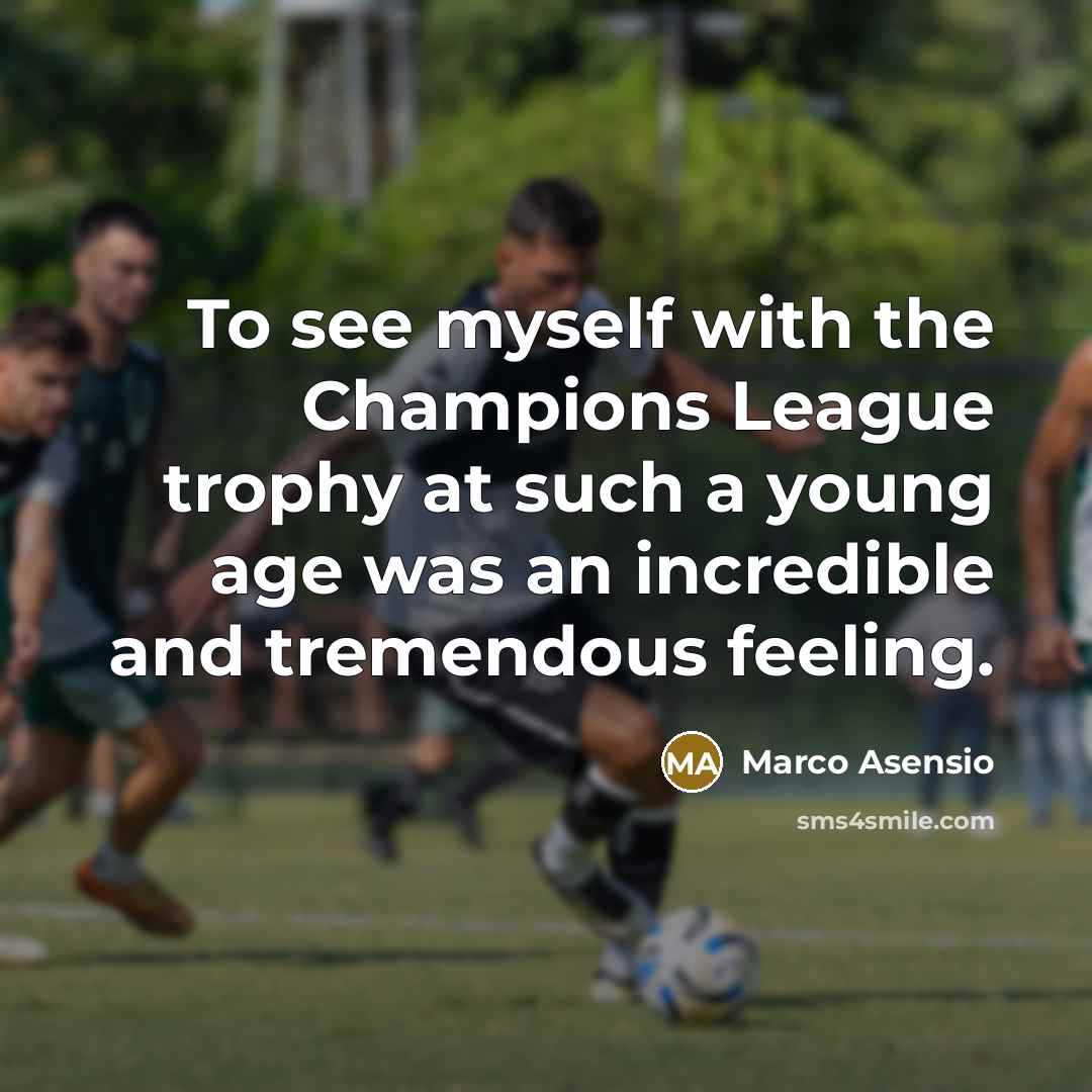 “To see myself with the Champions League trophy at such…” quote by Marco Asensio