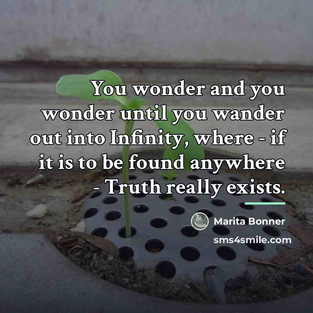 “You wonder and you wonder until you wander out into…” quote by Marita Bonner