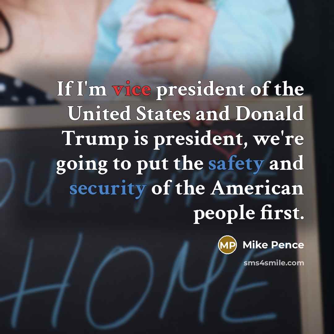 “If I'm vice president of the United States and Donald…” quote by Mike Pence