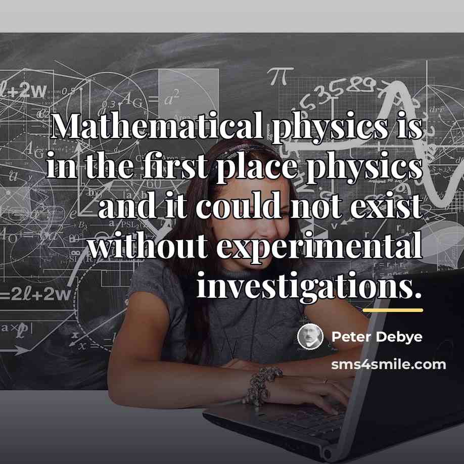 “Mathematical physics is in the first place physics and it…” quote by Anonymous