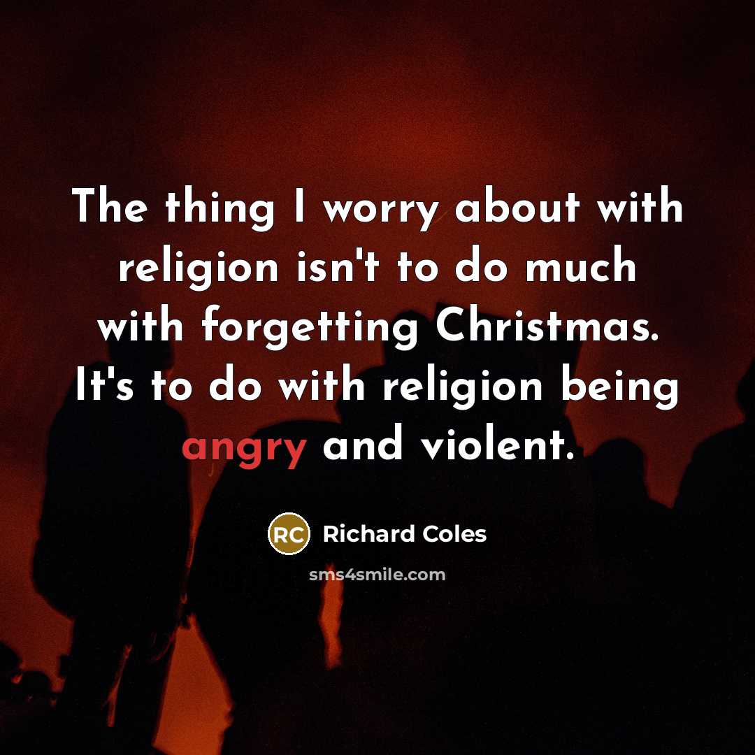 “The thing I worry about with religion isn't to do…” quote by Richard Coles