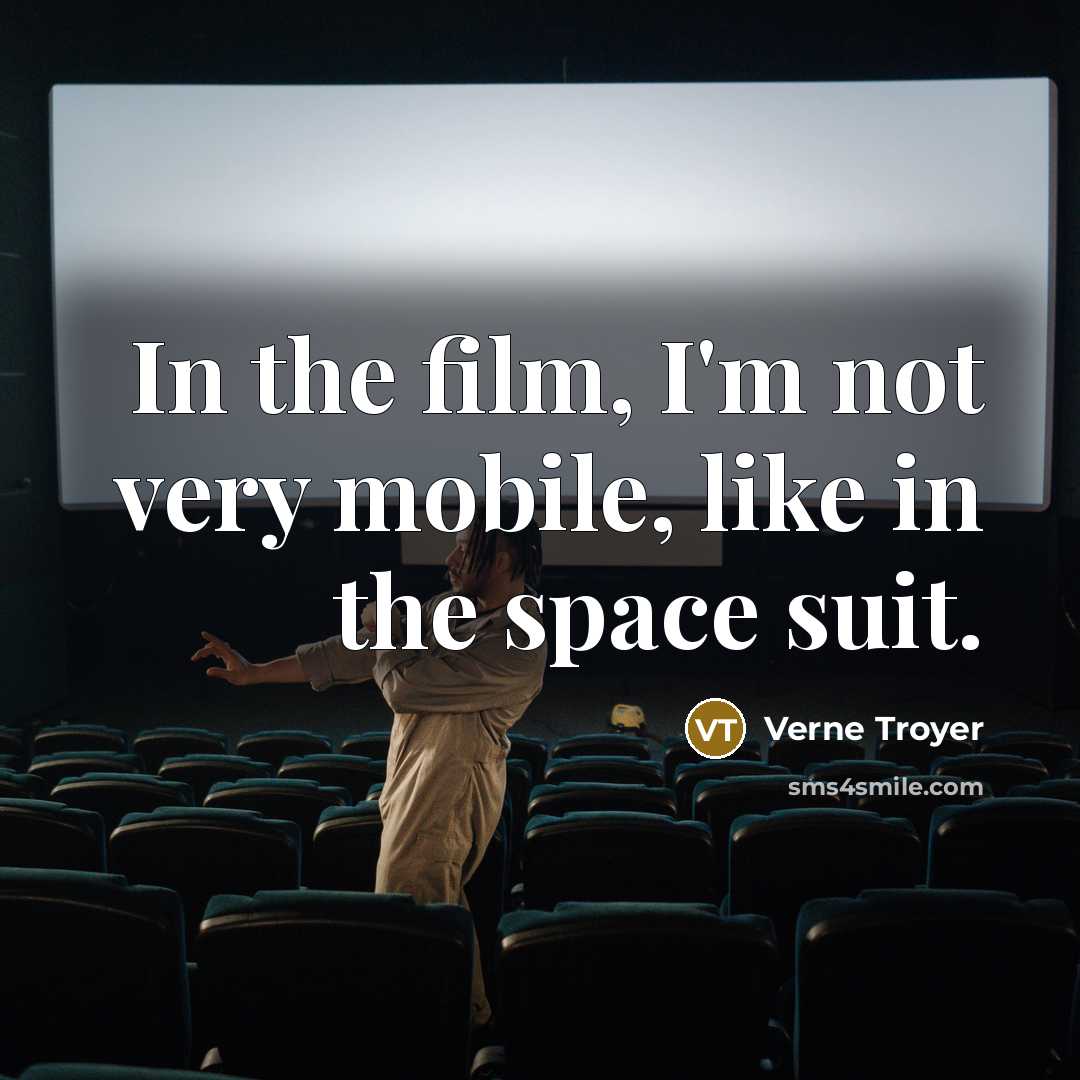 “In the film, I'm not very mobile, like in the…” quote by Verne Troyer