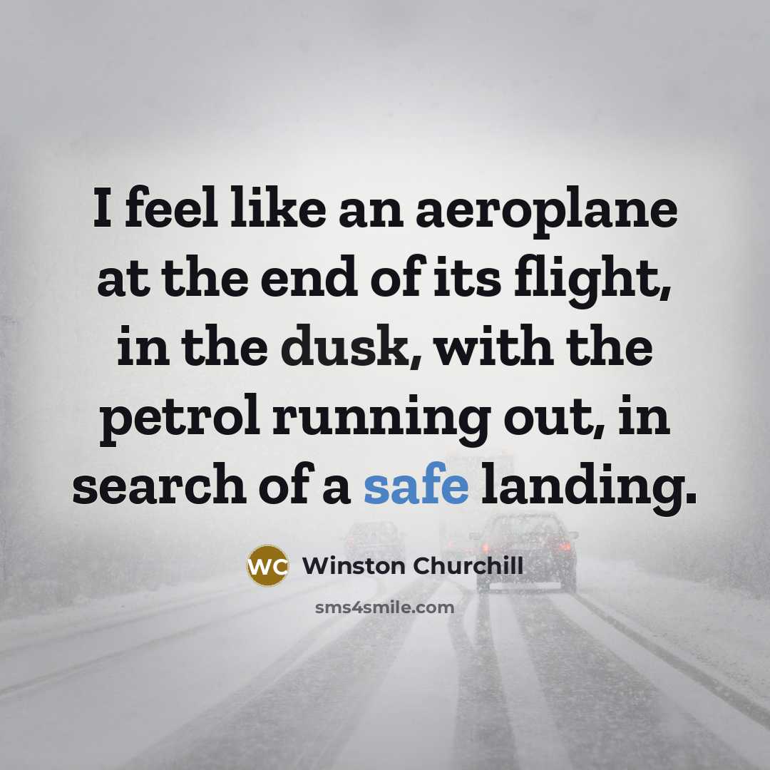 “I feel like an aeroplane at the end of its…” quote by Winston Churchill