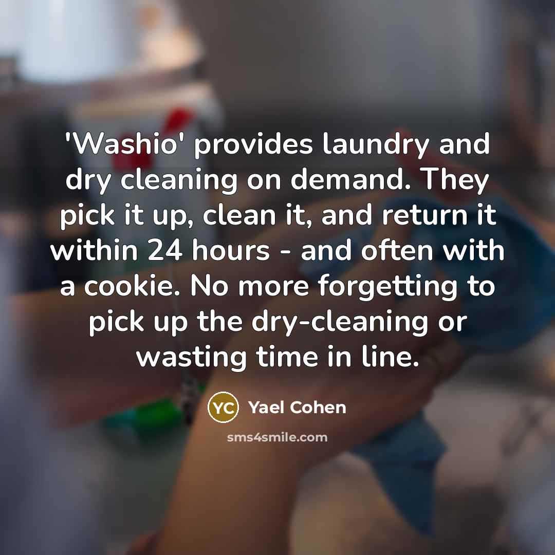 “'Washio' provides laundry and dry cleaning on demand. They pick…” quote by Yael Cohen