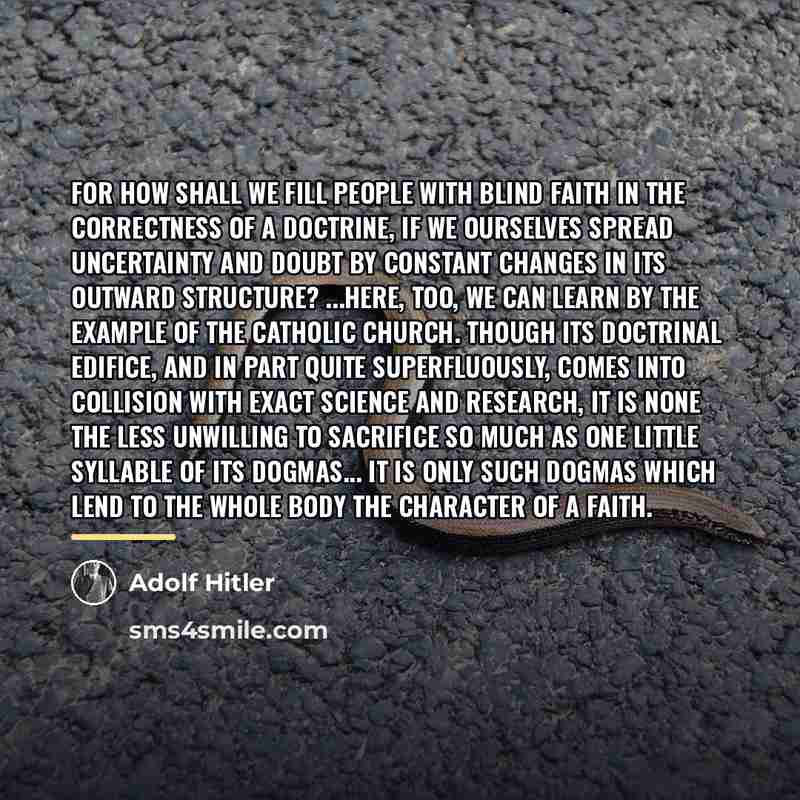 “For how shall we fill people with blind faith in…” quote by Adolf Hitler