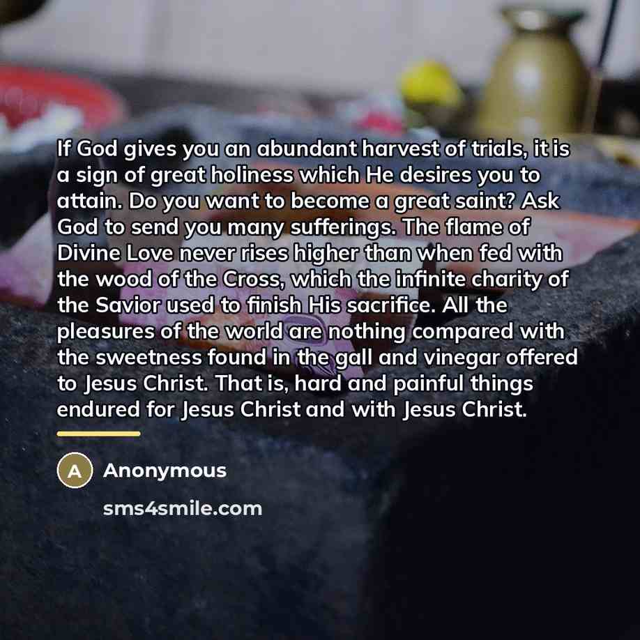 “If God gives you an abundant harvest of trials, it…” quote by Anonymous