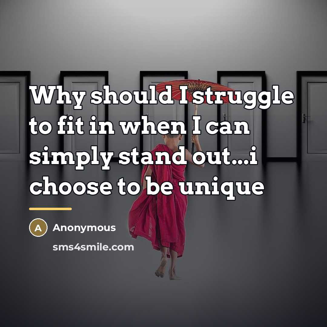 “Why should I struggle to fit in when I can…” quote by Anonymous