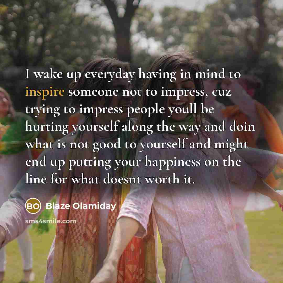 “I wake up everyday having in mind to inspire someone…” quote by Blaze Olamiday