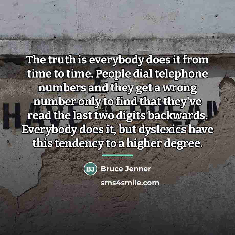 “The truth is everybody does it from time to time.…” quote by Bruce Jenner